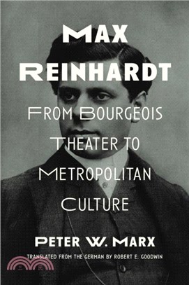 Max Reinhardt：From Bourgeois Theater to Metropolitan Culture