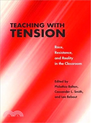 Teaching With Tension ― Race, Resistance, and Reality in the Classroom