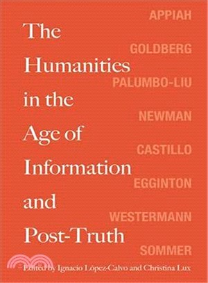 The Humanities in the Age of Information and Post-truth