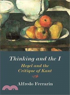 Thinking and the I ― Hegel and the Critique of Kant