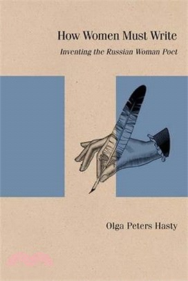 How Women Must Write ― Inventing the Russian Woman Poet