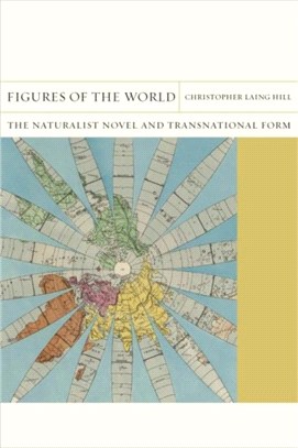 Figures of the World：The Naturalist Novel and Transnational Form