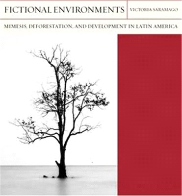 Fictional Environments ― Mimesis, Deforestation, and Development in Latin America