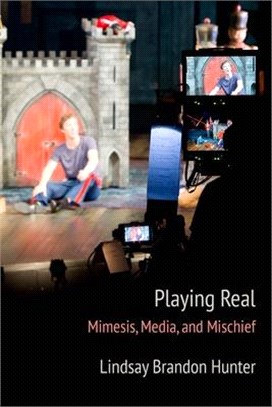 Playing Real ― Mimesis, Media, and Mischief