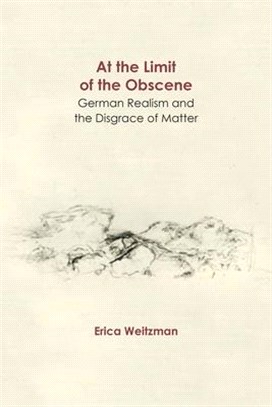 At the Limit of the Obscene ― German Realism and the Disgrace of Matter