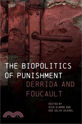 The Biopolitics of Punishment: Derrida and Foucault