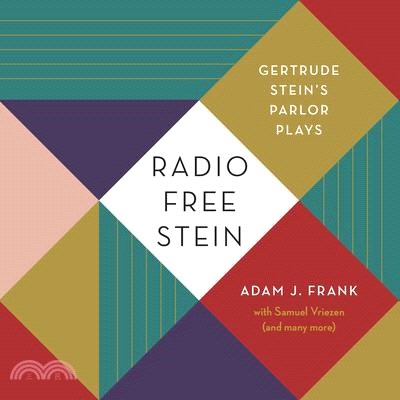 Radio Free Stein: Gertrude Stein's Parlor Plays