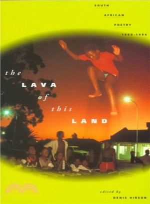 The Lava of This Land ─ South African Poetry 1970-1996