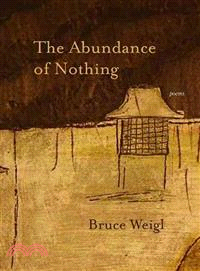 The Abundance of Nothing ─ Poems