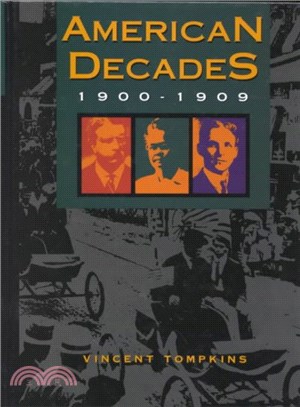 American Decades 1900-1909
