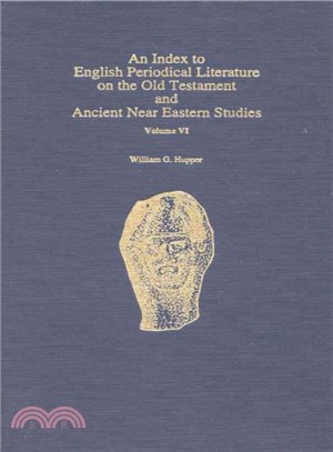 An Index to English Periodical Literature on the Old Testament and Ancient Near Eastern Studies