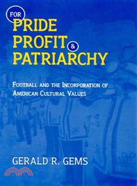 For Pride, Profit, and Patriarchy — Football and the Incorporation of American Cultural Values