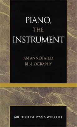 Piano, the Instrument ─ An Annotated Bibliography