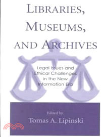 Libraries, Museums, and Archives ─ Legal Issues and Ethical Challenges in the New Information Era