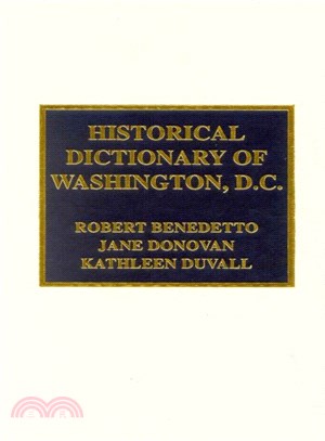 Historical Dictionary of Washington, D.C.