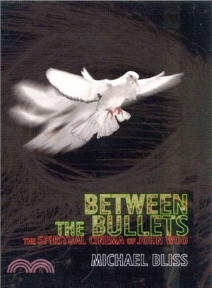 Between the Bullets ― The Spiritual Cinema of John Woo