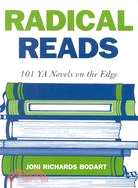 Radical Reads: 101 Ya Novels on the Edge