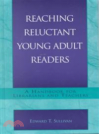 Reaching Reluctant Young Adult Readers ― A Handbook for Librarians and Teachers