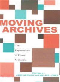 Moving Archives ─ The Experiences of Eleven Archivists