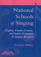 National Schools of Singing ─ English, French, German, and Italian Techniques of Singing Revisited