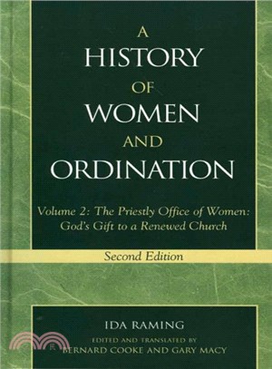 A History of Women and Ordination ― The Priestly Office of Women: God's Gift to a Renewed Church