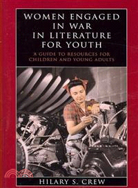 Women Engaged in War in Literature for Youth ― A Guide to Resources for Children and Young Adults