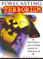 Forecasting Terrorism ─ Indicators And Proven Analytic Techniques