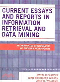 Current Essays And Reports In Information Retrieval And Data Mining ― An Annotated Bibliography Of Shorter Monographs