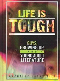 Life Is Tough ― Guys, Growing Up, And Young Adult Literature