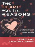 The Heart Has Its Reasons ─ Young Adult Literature with Gay/Lesbian/Queer Content, 1969-2004