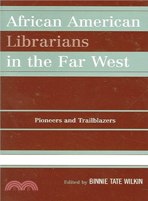 African American Librarians in the Far West ─ Pioneers And Trailblazers