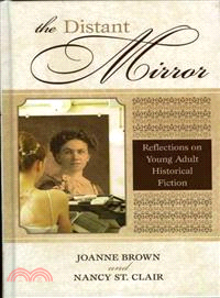 The Distant Mirror ― Reflections on Young Adult Historical Fiction