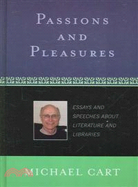 Passions and Pleasures ― Essays and Speeches About Literature and Libraries