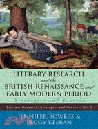Literary Research and the British Renaissance and Early Modern Period ─ Strategies and Sources