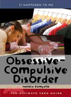 Obsessive-Compulsive Disorder ─ The Utlimate Teen Guide