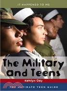 The Military and Teens: The Ultimate Teen Guide