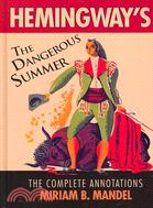 Hemingway's The Dangerous Summer: The Complete Annotations