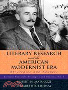 Literary Research and the American Modernist Era: Strategies and Sources