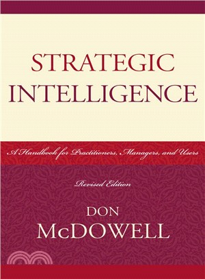 Strategic Intelligence ─ A Handbook for Practitioners, Managers and Users