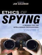 Ethics of Spying ─ A Reader for the Intelligence Professional