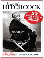 A Year of Hitchcock: 52 Weeks With the Master of Suspense