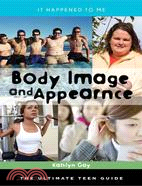 Body Image and Appearance: The Ultimate Teen Guide