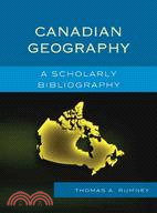 Canadian Geography: A Scholarly Bibliography