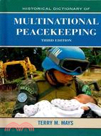 Historical Dictionary of Multinational Peacekeeping