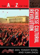 The A to Z of the Chinese Cultural Revolution /
