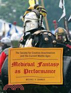 Medieval Fantasy As Performance ─ The Society for Creative Anachronism and the Current Middle Ages