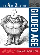 The A to Z of the Gilded Age