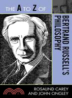 The A to Z of Bertrand Russell's Philosophy