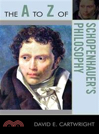 The A to Z of Schopenhauer's Philosophy