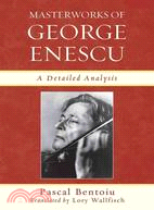 Masterworks of George Enescu ─ A Detailed Analysis